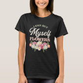 Ik kan zelf bloemen kopen Feminisme Vrouwenrechten T-shirt (Voorkant)