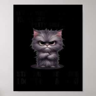 Ik kat weigert iedereen te kussen die dat wil poster