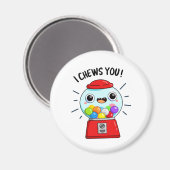 Ik kauwt je grappige Gumball Machine Pun Magneet (Voorkant / Achterkant)