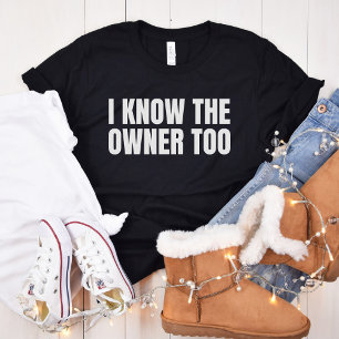 Ik ken de eigenaar ook   Grappig Bartender Gift T-shirt