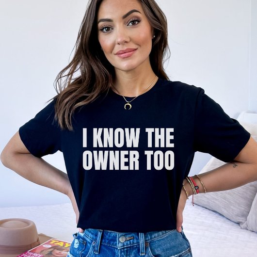 Ik ken de eigenaar ook | Grappig Bartender Gift T-shirt