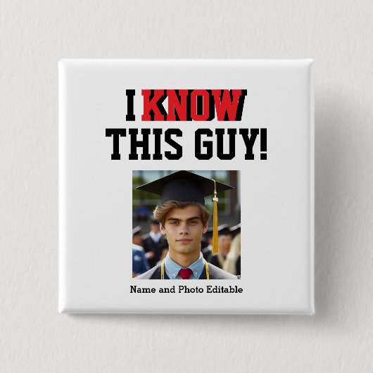  "Ik ken deze man!" Foto Afstudeerder Vierkante Button 5,1 Cm (Voorkant)
