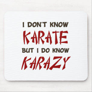Ik Ken Geen Karate Maar Ik Ken Wel Een Crazy T Shi Muismat