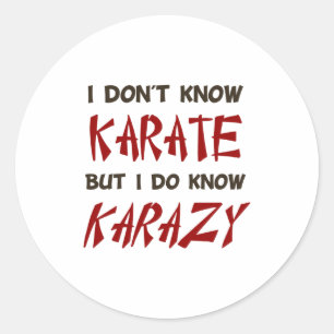 Ik Ken Geen Karate Maar Ik Ken Wel Een Crazy T Shi Ronde Sticker