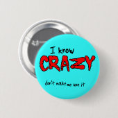 Ik ken gekke grappige knop humor ronde button 5,7 cm (Voorkant /achterkant)