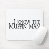 Ik ken het Muffin Man Muismat (Met muis)