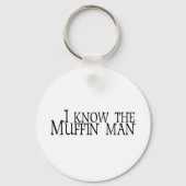 Ik ken het Muffin Man Sleutelhanger (Voorkant)