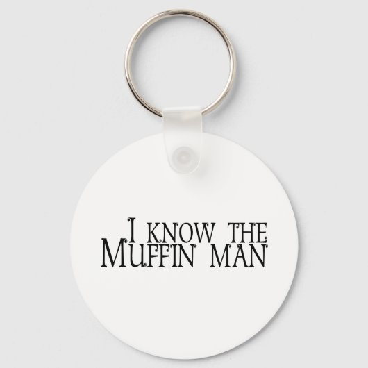 Ik ken het Muffin Man Sleutelhanger (Voorkant)
