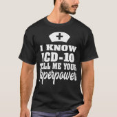 Ik ken ICD10 Medical Coder Medical Biller Apparel T-shirt (Voorkant)