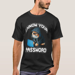 Ik Ken Je Wachtwoord Hacker Hacking Cybersecurity T-shirt