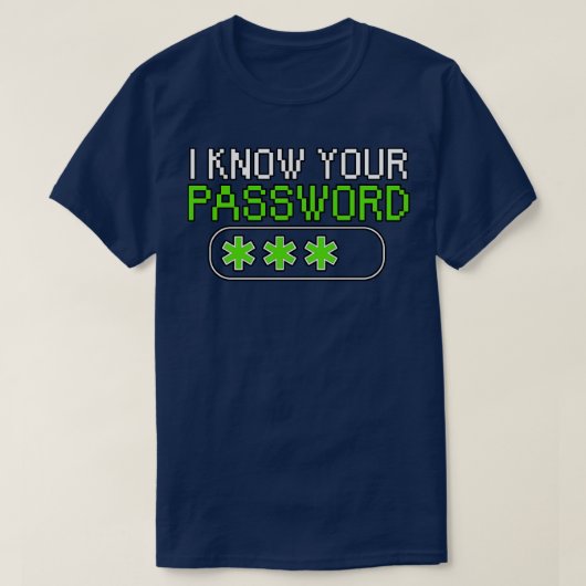 Ik ken je wachtwoord t-shirt (Design voorkant)