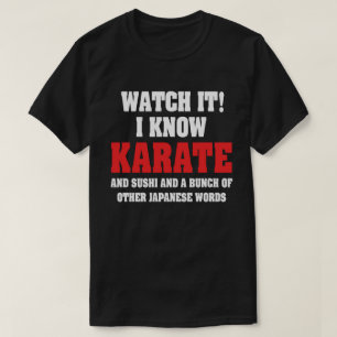 Ik Ken Karate! En Sushi En Andere Japanse Woorden T-shirt