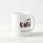 Ik ken Karate Funny Mug Humor Koffiemok (Voorkant rechts)
