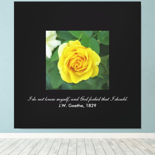 Ik ken mezelf niet. . . (Goethe) Canvas Afdruk (Insitu (Houten vloer))