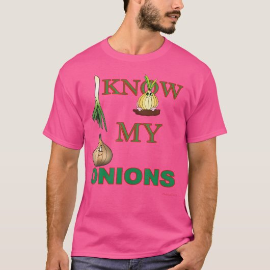 Ik Ken Mijn Uien T-shirt (Voorkant)