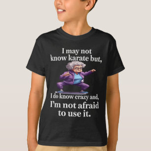 Ik ken misschien geen karate, maar ik weet wat gek t-shirt