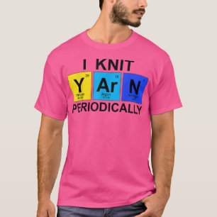 Ik ken Yarn periodiek - wetenschapsknitters T-shirt