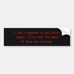 Ik keur politieke grappen niet goed bumpersticker