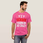 Ik kickbox om het gekke grappige kickboksen af te t-shirt (Voorkant volledig)