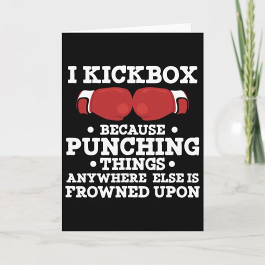 Ik kickbox omdat het stompen van dingen grappig is kaart (Voorkant)