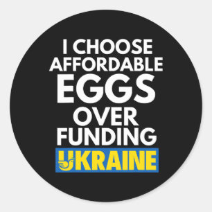 Ik kies betaalbare eieren boven het financieren va ronde sticker