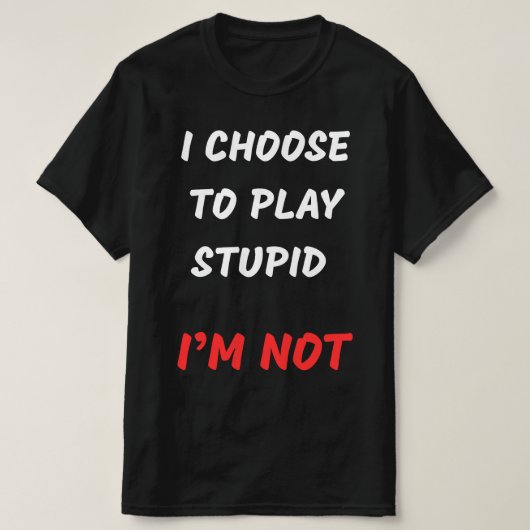 IK KIES ERVOOR OM DOM TE SPELEN T-SHIRT (Design voorkant)