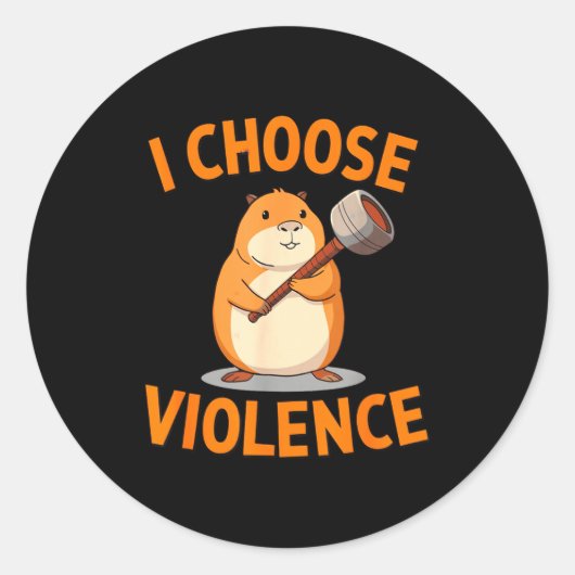 Ik Kies Geweld Grappige Hamster Grafisch Ronde Sticker (Voorkant)