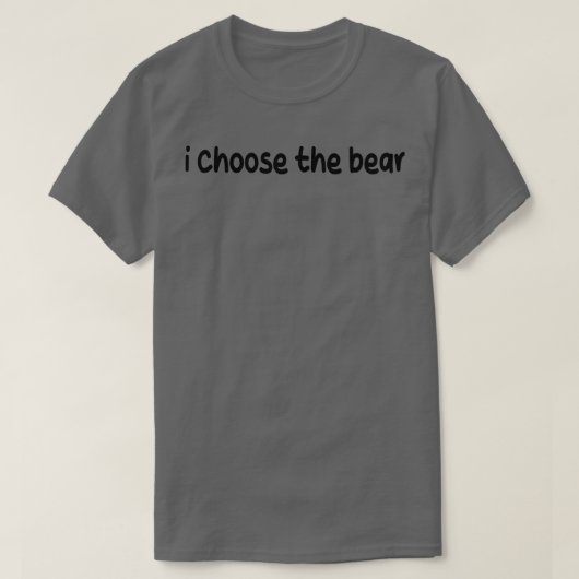 Ik kies het beer 4 t-shirt (Design voorkant)