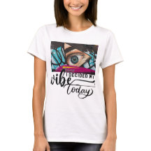 Ik kies mijn vibe vandaag Dames T-shirt
