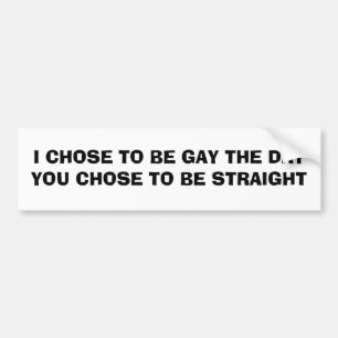 IK KIES OM DE DAG TE GAY... BUMPERSTICKER