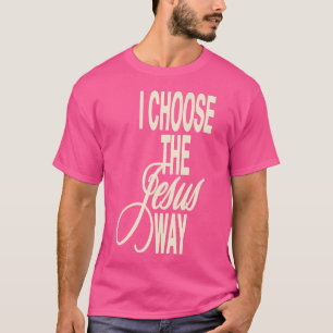 Ik kies voor de Jezus manier T-shirt