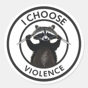 Ik kies voor geweld Grappige wasbeer Ronde Sticker
