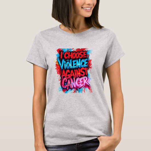 Ik kies voor geweld tegen kanker t-shirt (Voorkant)