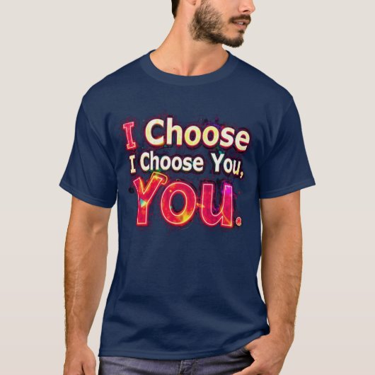 "Ik kies voor jou" T-shirt (Voorkant)