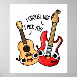 Ik kies voor Uke ik kies jullie grappige Guitar Uk Poster