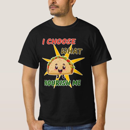 Ik kies wat mij voedt t-shirt (Voorkant)