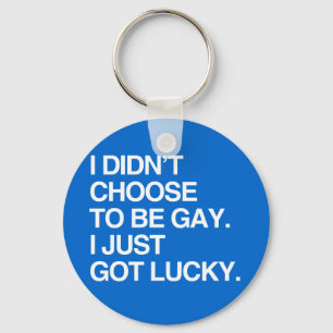 IK KIESTE NIET OM TE GAY DAT IK GEWOON LUCKY HAD SLEUTELHANGER