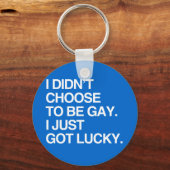 IK KIESTE NIET OM TE GAY DAT IK GEWOON LUCKY HAD SLEUTELHANGER (Voorkant)