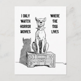 Ik kijk alleen naar horrorfilms waar de hond leeft briefkaart