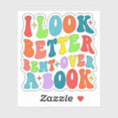 Ik kijk beter gebogen over een boeklezer minnaar G Sticker (Vel)