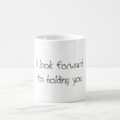 Ik kijk ernaar uit om je Mok te houden (Center)