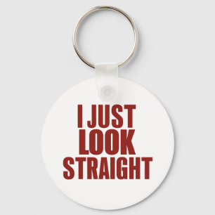 Ik kijk gewoon rechtuit naar LGBT Gay Lesbische Tr Sleutelhanger
