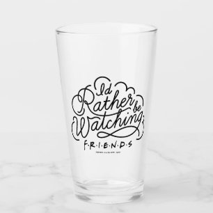 Ik kijk liever naar FRIENDS™ Script 2 Glas