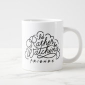 Ik kijk liever naar FRIENDS™ Script 2 Grote Koffiekop (Rechts)