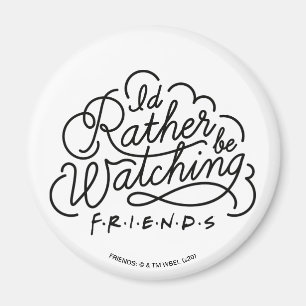 Ik kijk liever naar FRIENDS™ Script 2 Magneet