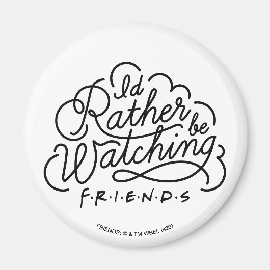 Ik kijk liever naar FRIENDS™ Script 2 Magneet (Voorkant)
