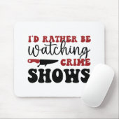 Ik kijk liever naar shows muismat (Met muis)