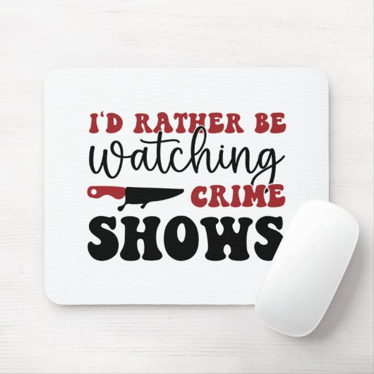 Ik kijk liever naar shows muismat (Met muis)