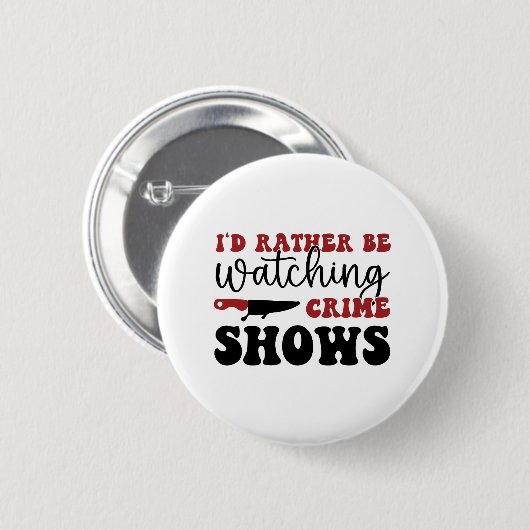 Ik kijk liever naar shows ronde button 5,7 cm (Voorkant /achterkant)