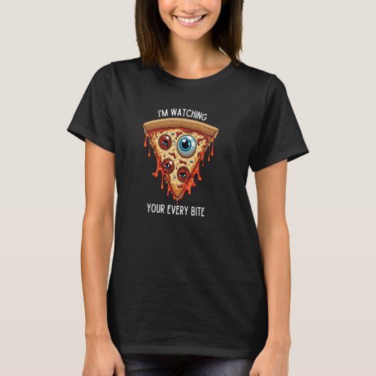 Ik kijk naar je pizza. t-shirt (Voorkant)